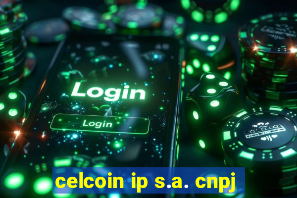 celcoin ip s.a. cnpj